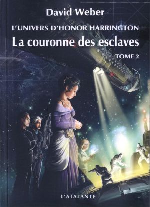 [L'univers d'Honor Harrington 06] • La Couronne Des Esclaves Tome 2